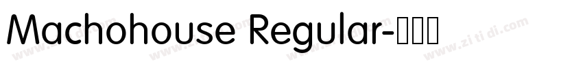 Machohouse Regular字体转换 Machohouse Regular字体转换